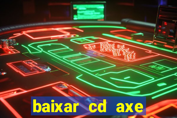 baixar cd axe bahia 2000 gratis